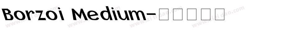 Borzoi Medium字体转换